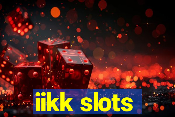 iikk slots